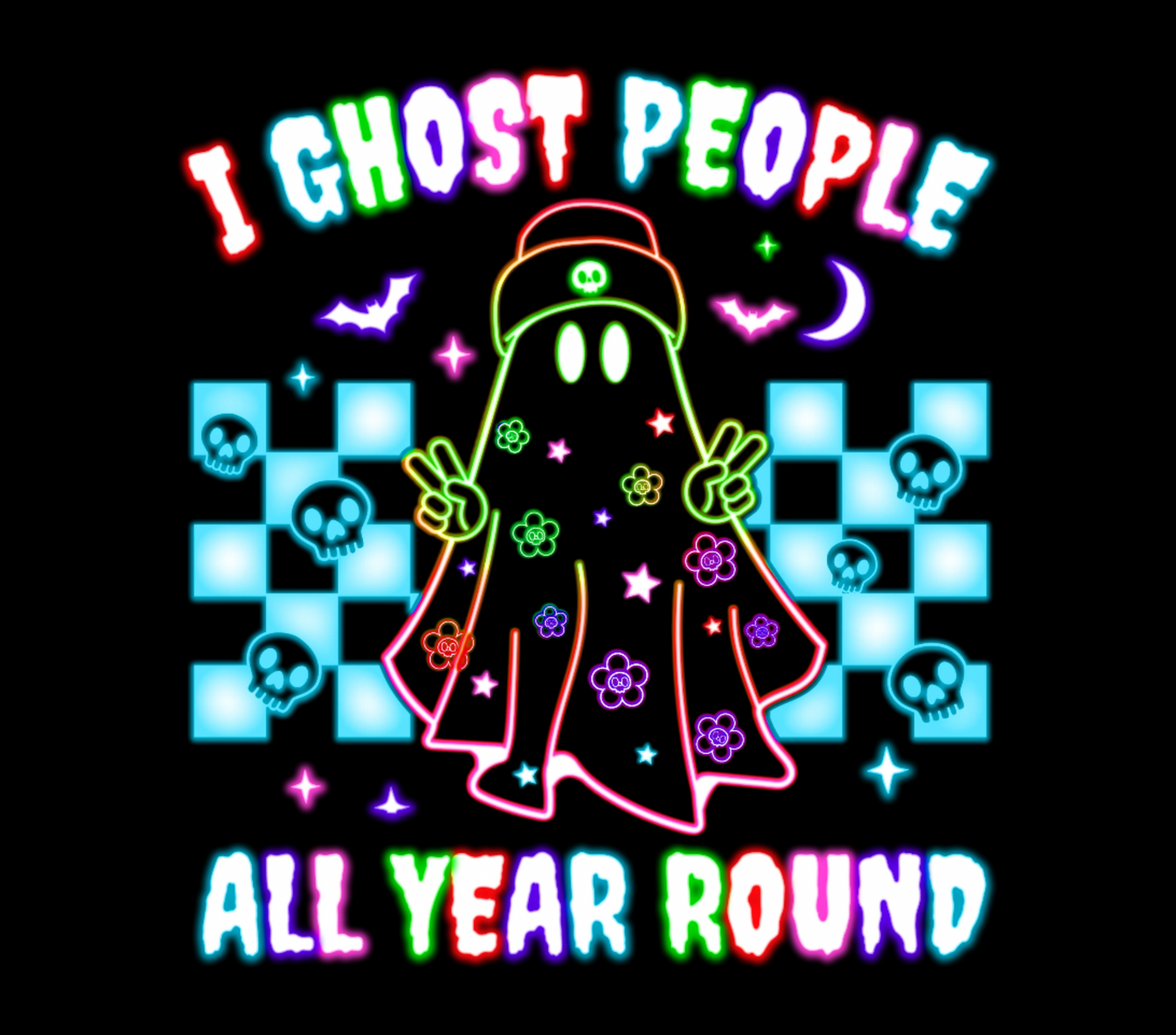 Halloween Neon T-shirt - Design 18 (I Ghost People All Year Long)
