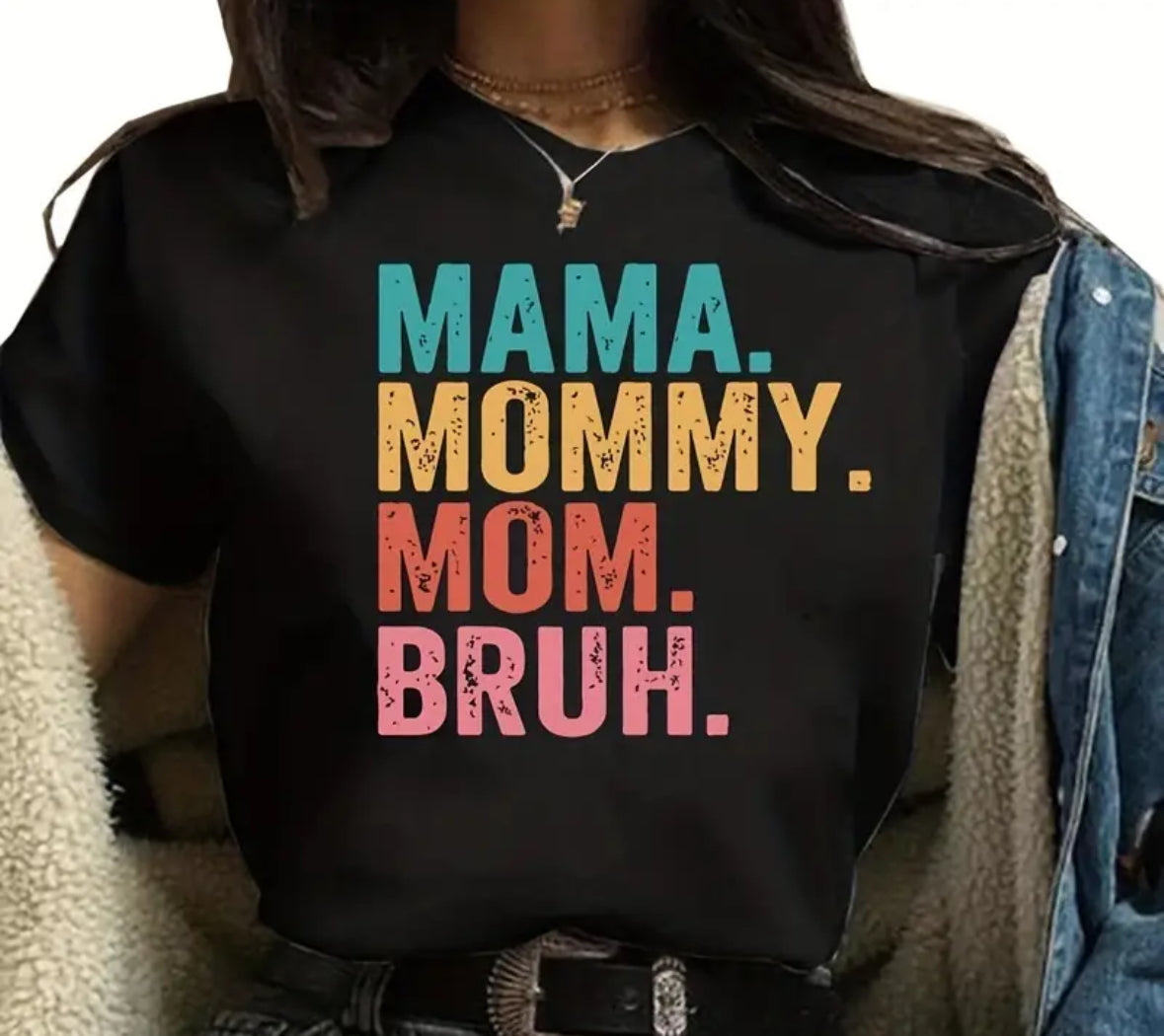 Mama. Mommy. Mom. Bruh. T-Shirt