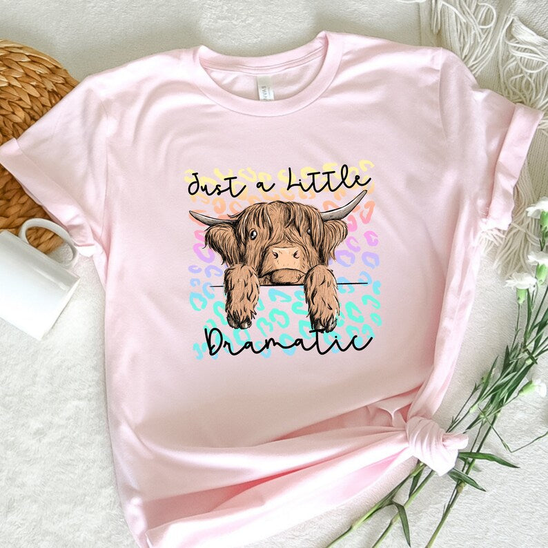 YOUTH + ADULT  Just A Little Dramatic Highland Cow T-Shirt