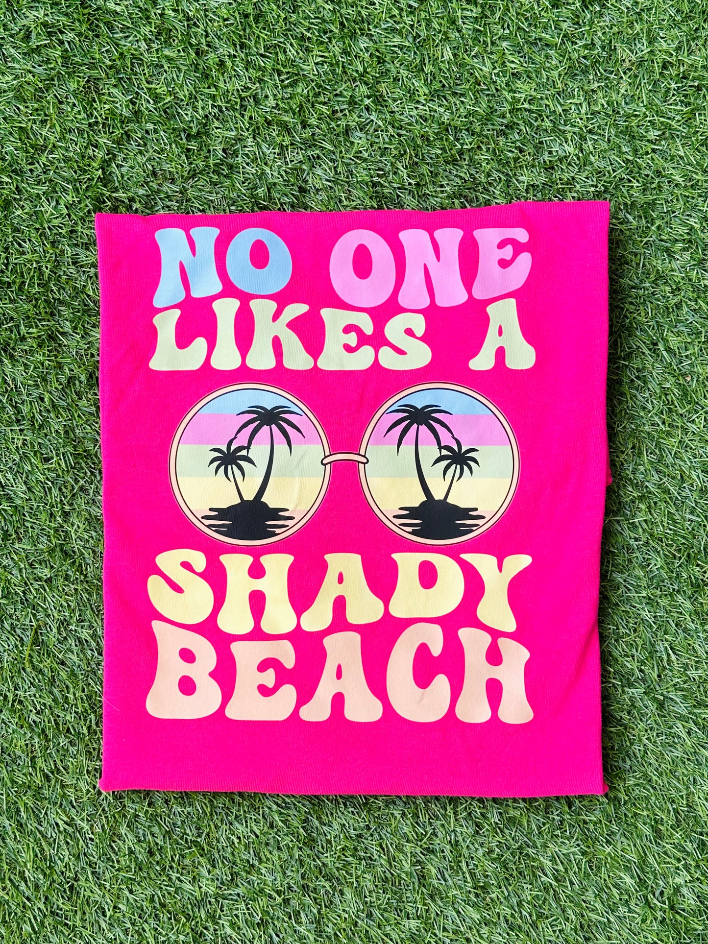 No one Likes A Shady Beach Tee