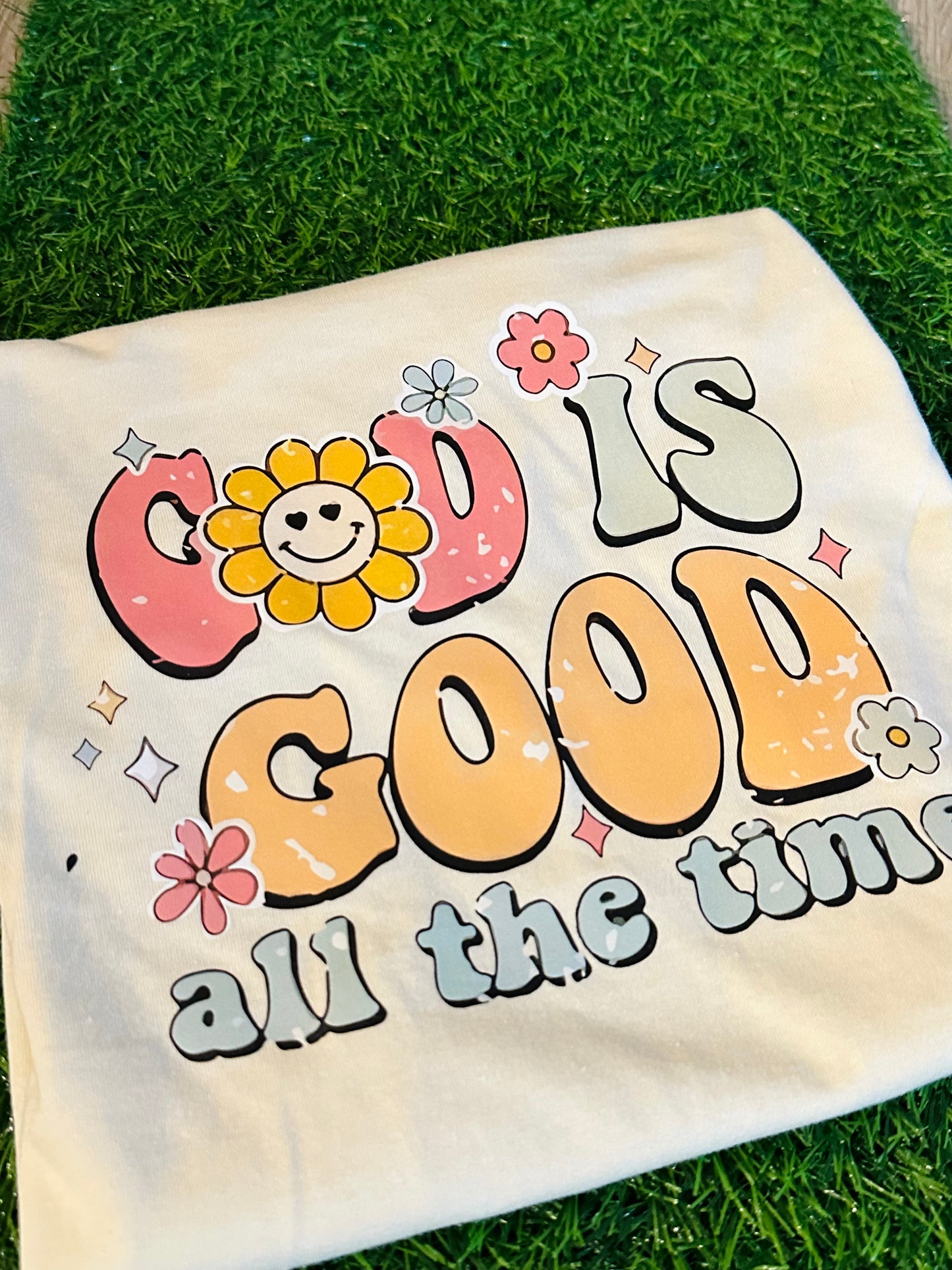 God is Good All the Time Tee